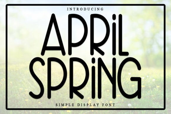 April Spring Font: Festive Display Type for Handmade Creators