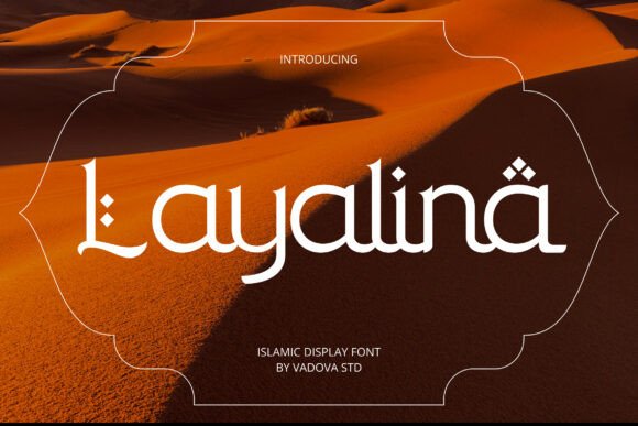 Layalina: A Display Font That Bridges Culture and Clarity
