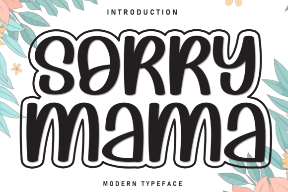 Sorry Mama: A Display Font That Means Business