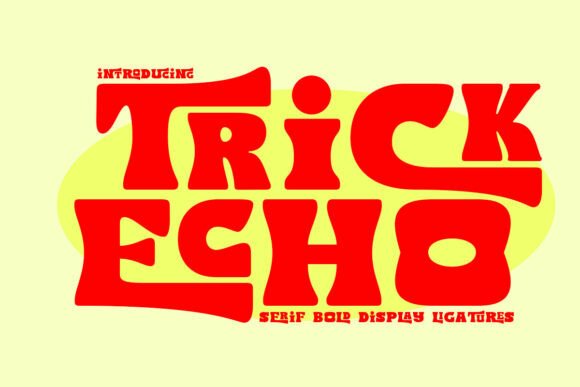 Trick Echo: A Display Font That Elevates Digital Branding