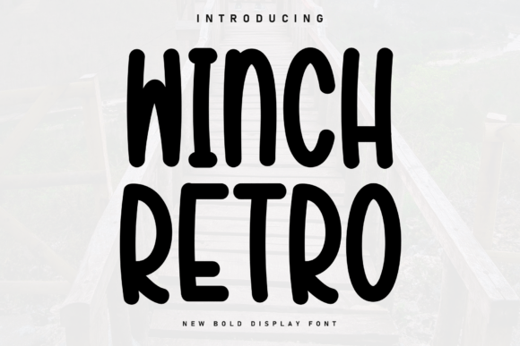 Winch Retro: A Handwritten Display Font That Feels Like Your Best Creative Idea